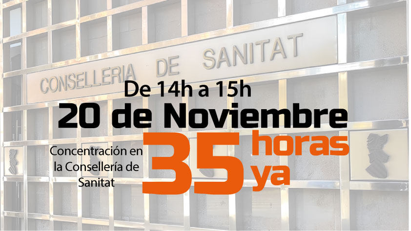 Concentración 20 de noviembre por las 35 horas en sanidad, de 14:00 a 15:00 en la Conselleria de Sanitat