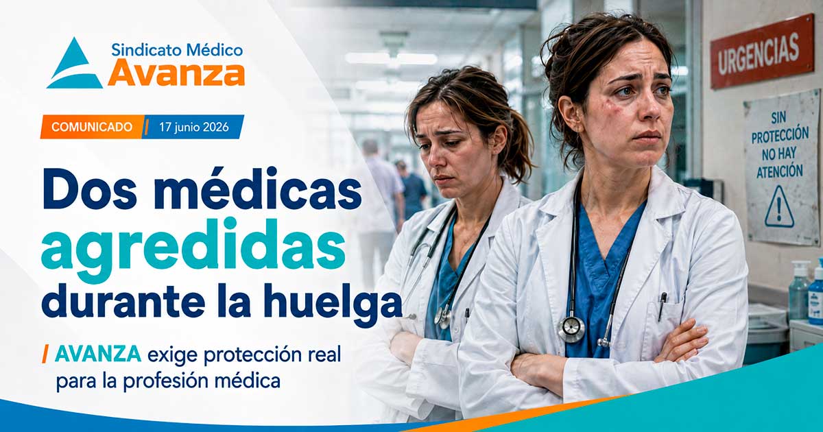 Dos médicas agredidas durante la huelga médica. AVANZA exige protección real para la profesión médica.